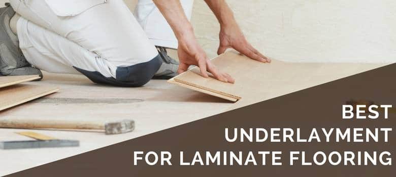 best underlayment for laminate flooring