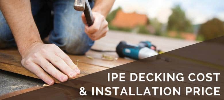 ipe decking cost and installation price