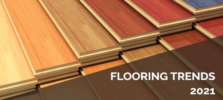 Flooring Trends 2021